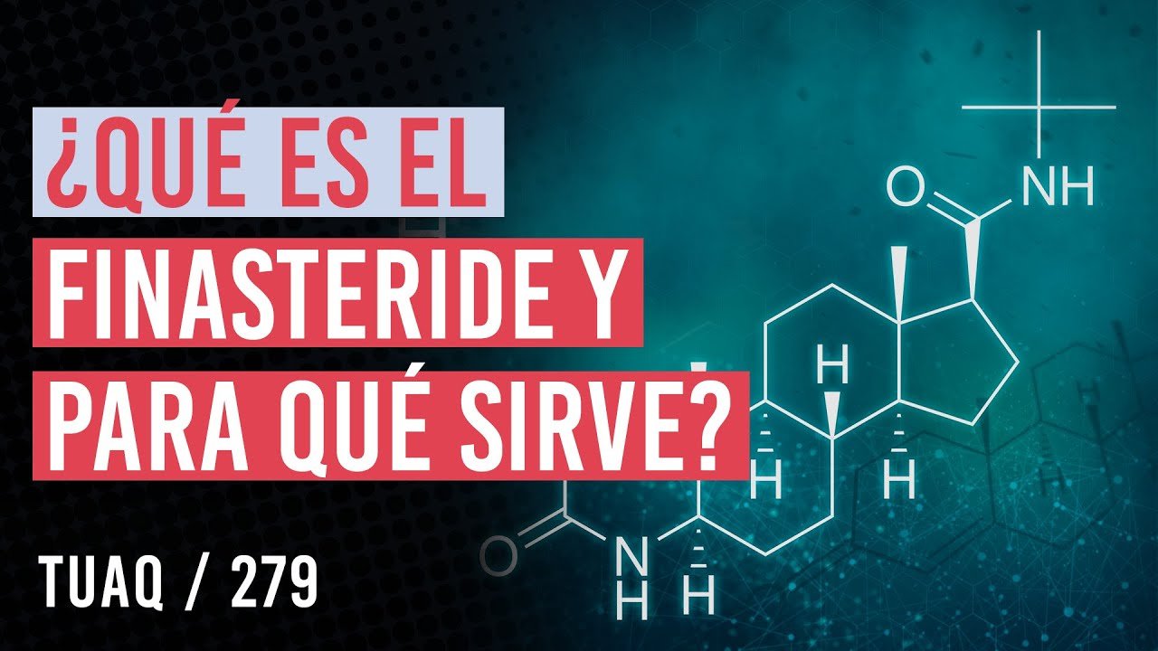 ¿Qué es y para qué sirve el finasteride?