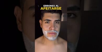 errores comunes al afeitarse la barba